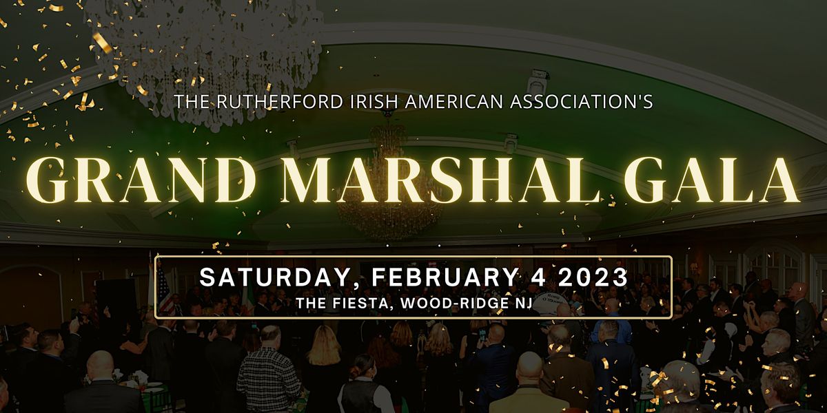Rutherford Irish Grand Marshal Gala 2023, The Fiesta, Wood-Ridge, 4 ...