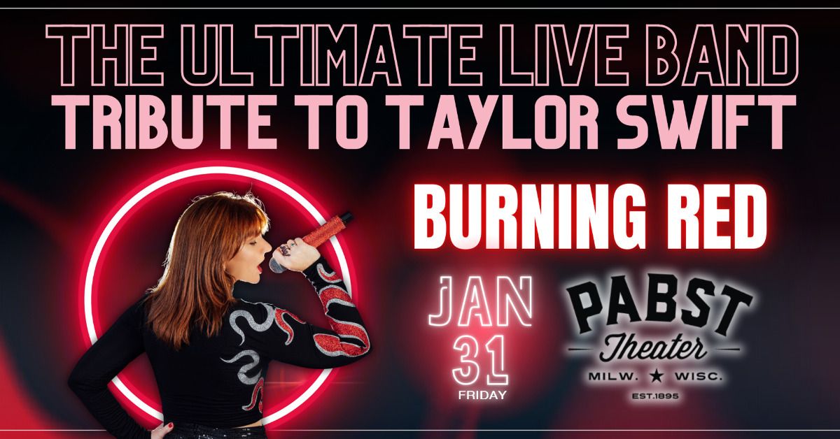 Burning Red: A Tribute To Taylor Swift at Pabst Theater