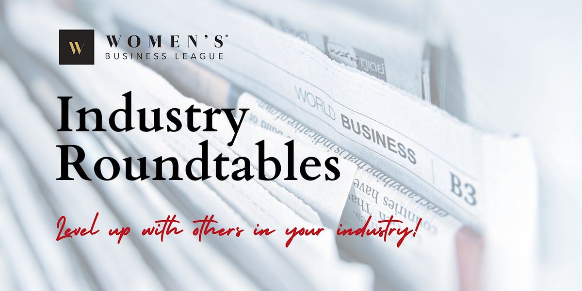 Industry Roundtables