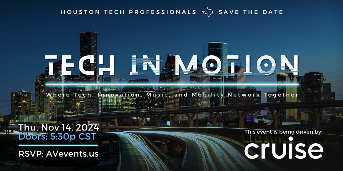 Tech in Motion: Houston Tech Professionals Networking Event