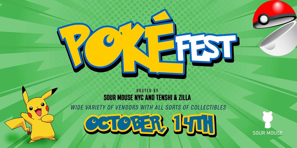 POKEFEST NYC Pokemon Event in the Lower East Side Sourmouse, Sour
