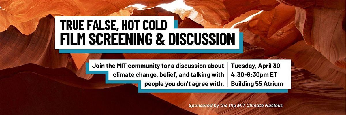 'True False, Hot Cold': Film Screening & Discussion