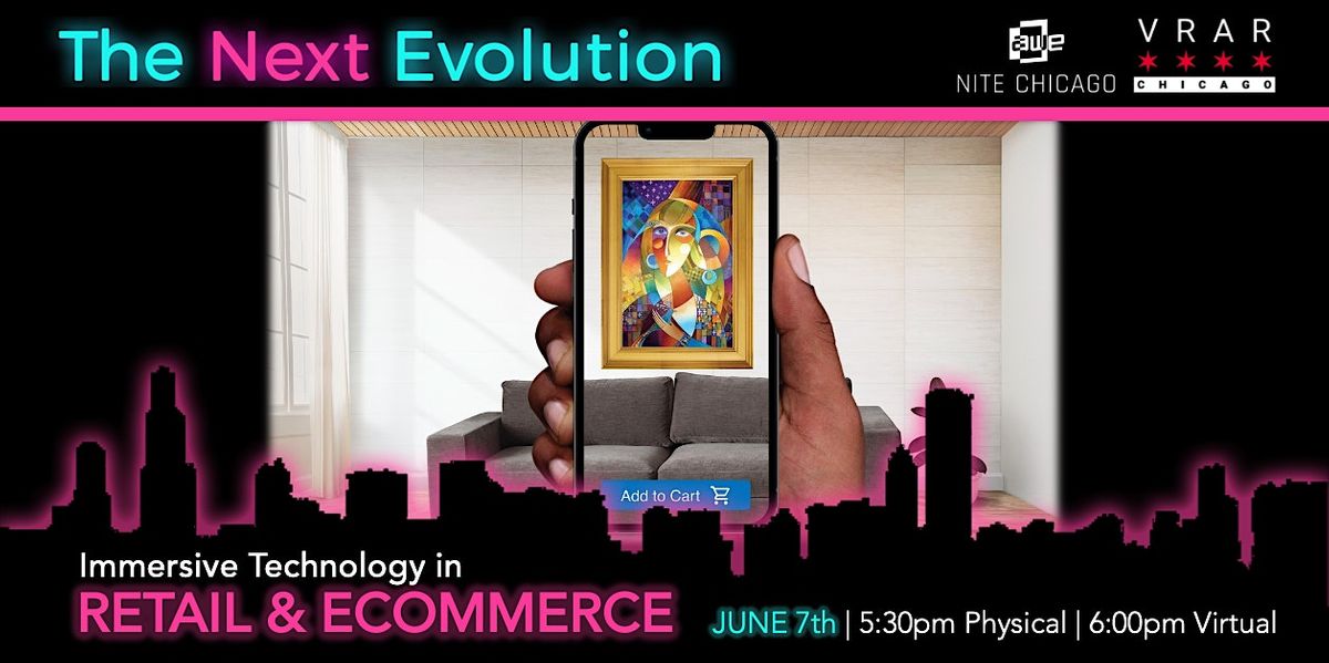 The Next Evolution of Retail & Ecommerce | AWE Nite Chicago