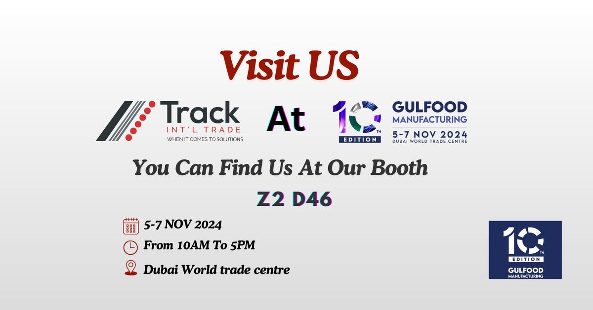 Track International Trade At Gulfood Manafacturing