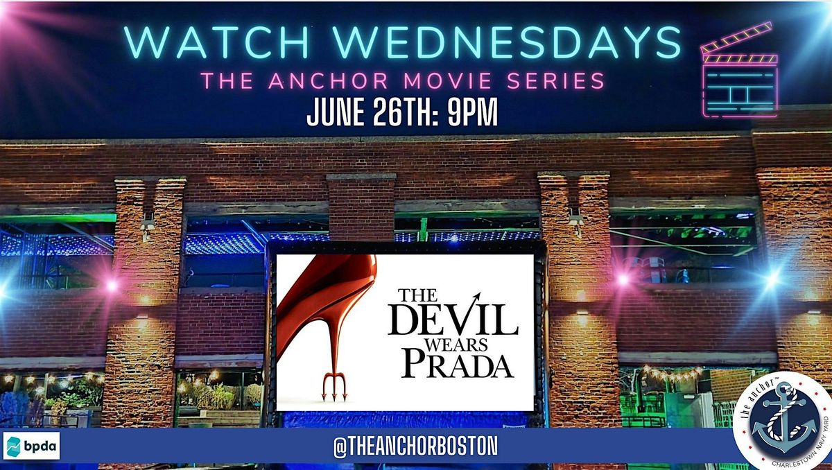 Watch Wednesdays- The Anchor Movie Series: The Devil Wears Prada