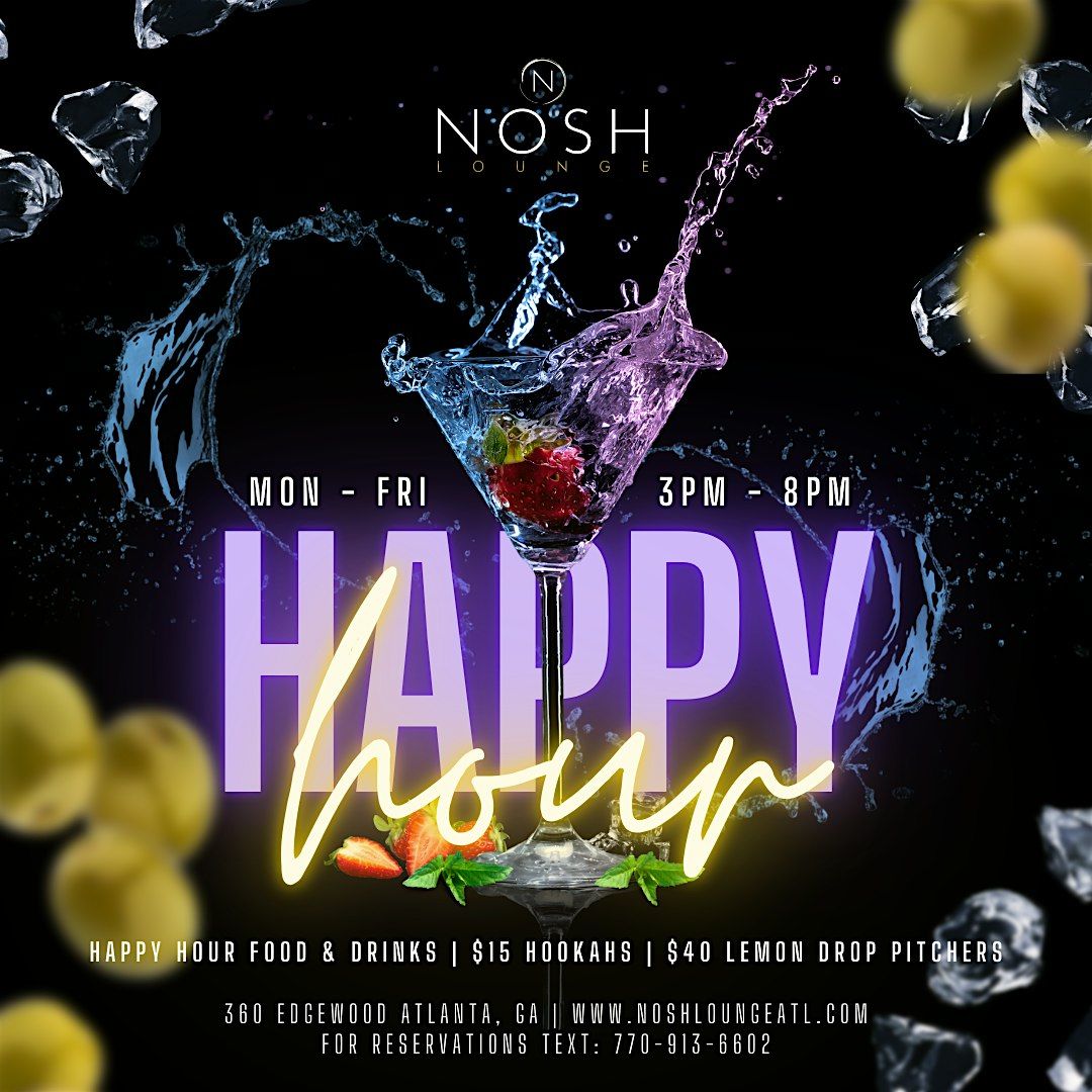 Happy Hour @ Nosh Lounge