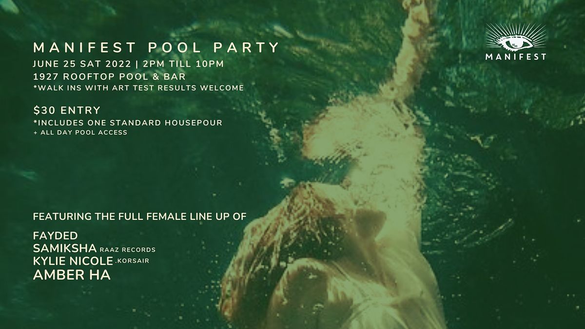Manifest Pool Party feat. feat. Fayded + Samiksha + Kylie Nicole + Amber Ha