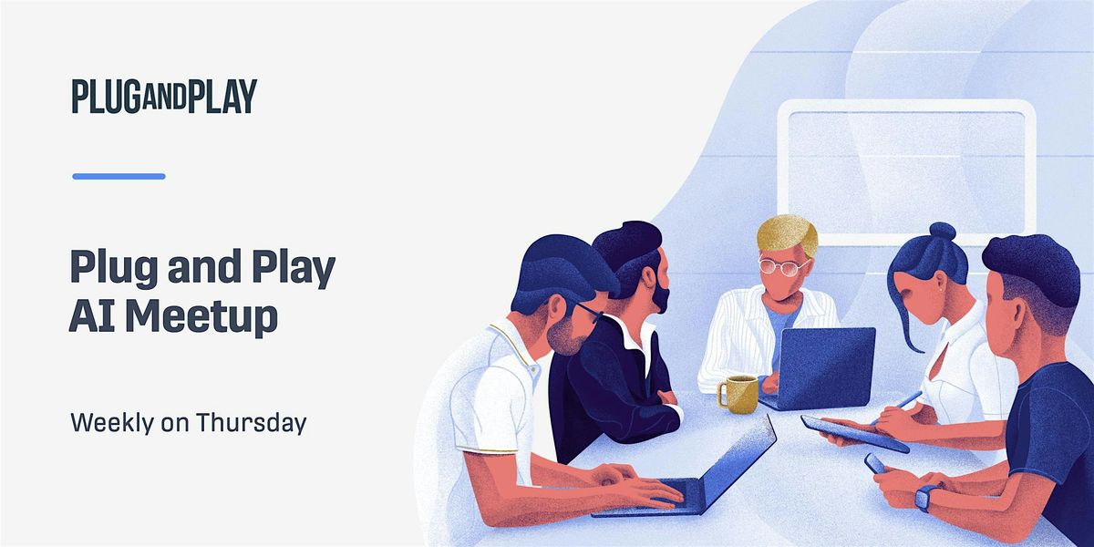 Plug and Play AI Meetup