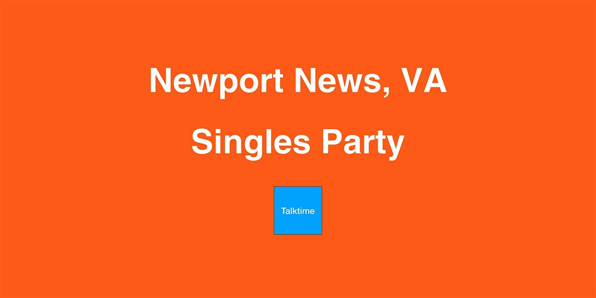 Singles Party - Newport News