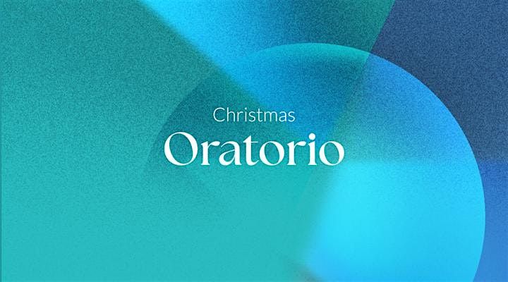 Christmas Oratorio, BWV 248 - St Andrew United Methodist - Highlands Ranch