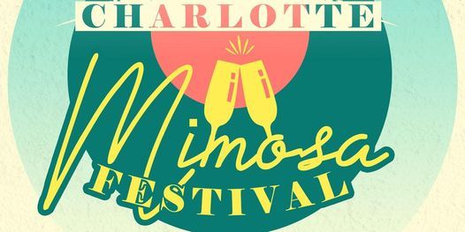 Charlotte Mimosa Festival 2021 presented by Crown Point Kitchens