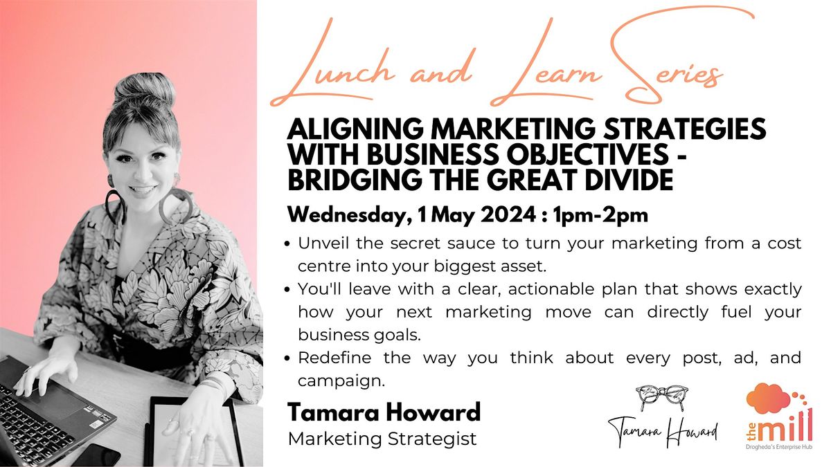 Lunch & Learn: Aligning Marketing Strategies with Business Objectives