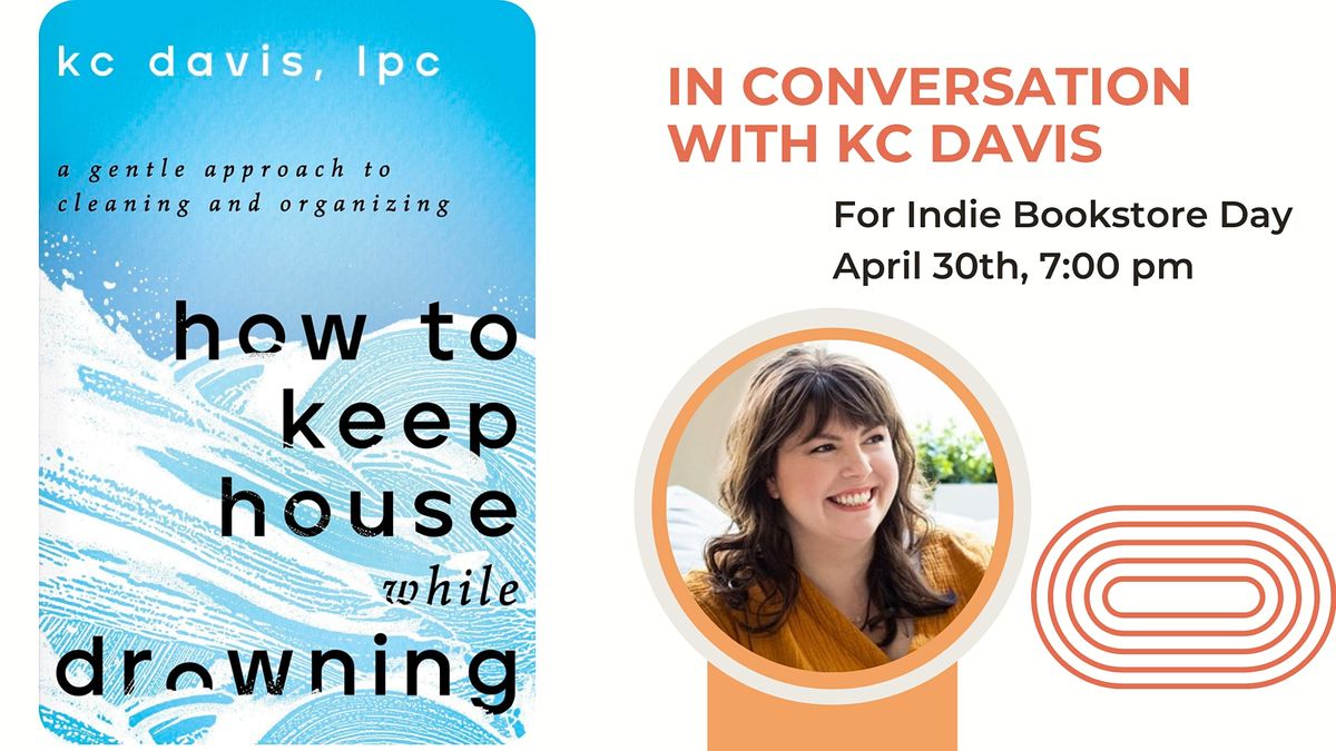 A Conversation with Author KC Davis: HOW TO KEEP HOUSE WHILE DROWNING