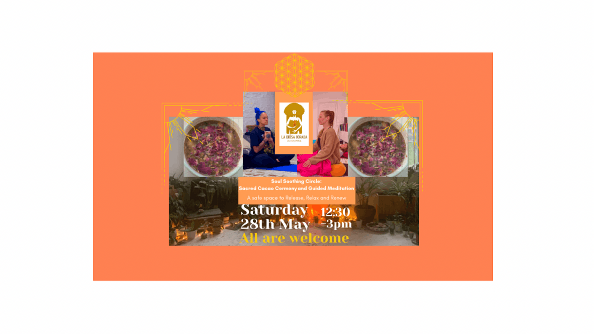 Soul Soothing Circle: Sacred Cacao Ceremony and Guided Meditation