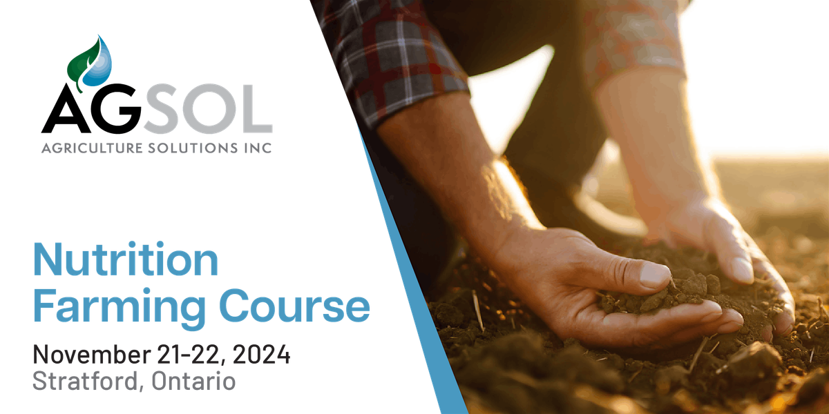 Agriculture Solutions Inc. Two-day Nutrition Farming Course - Stratford, On