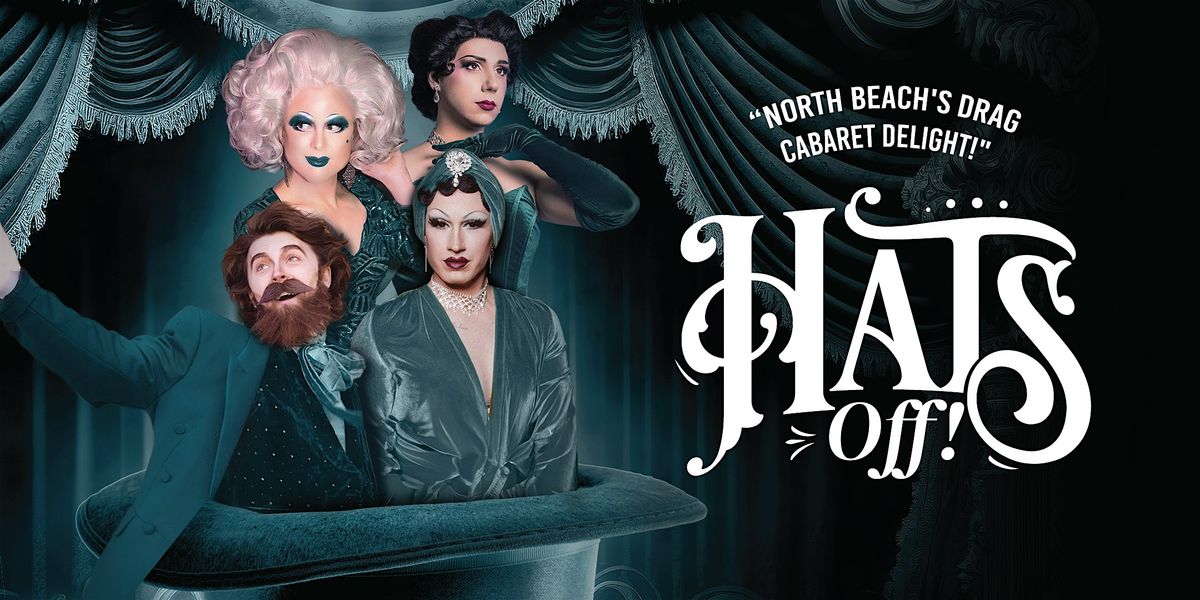 Paris 75 Presents: Hats Off! Cabaret Drag Show!