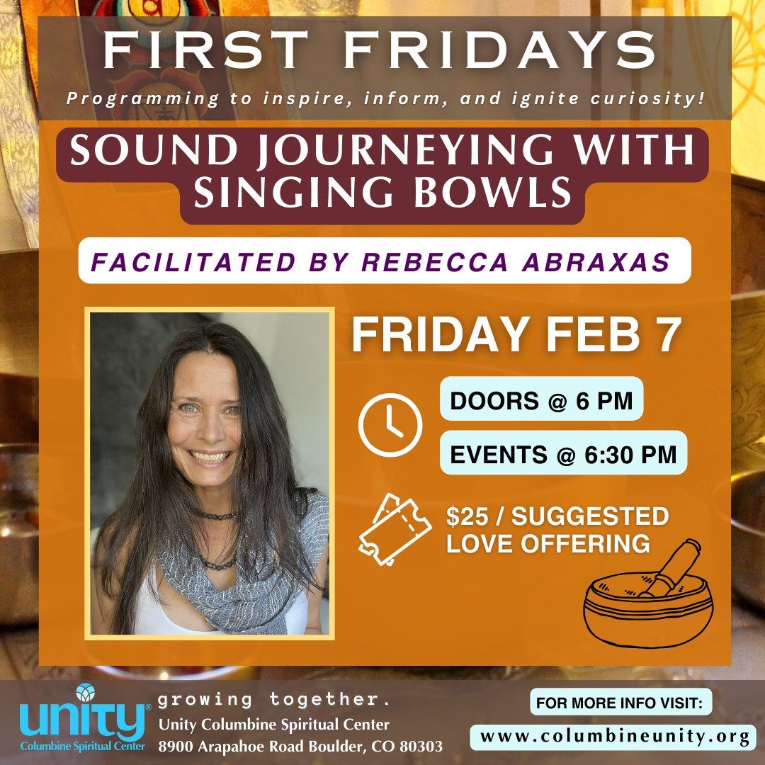 First Friday Series: Sound Journeying with Singing Bowls with Rebecca Abraxas