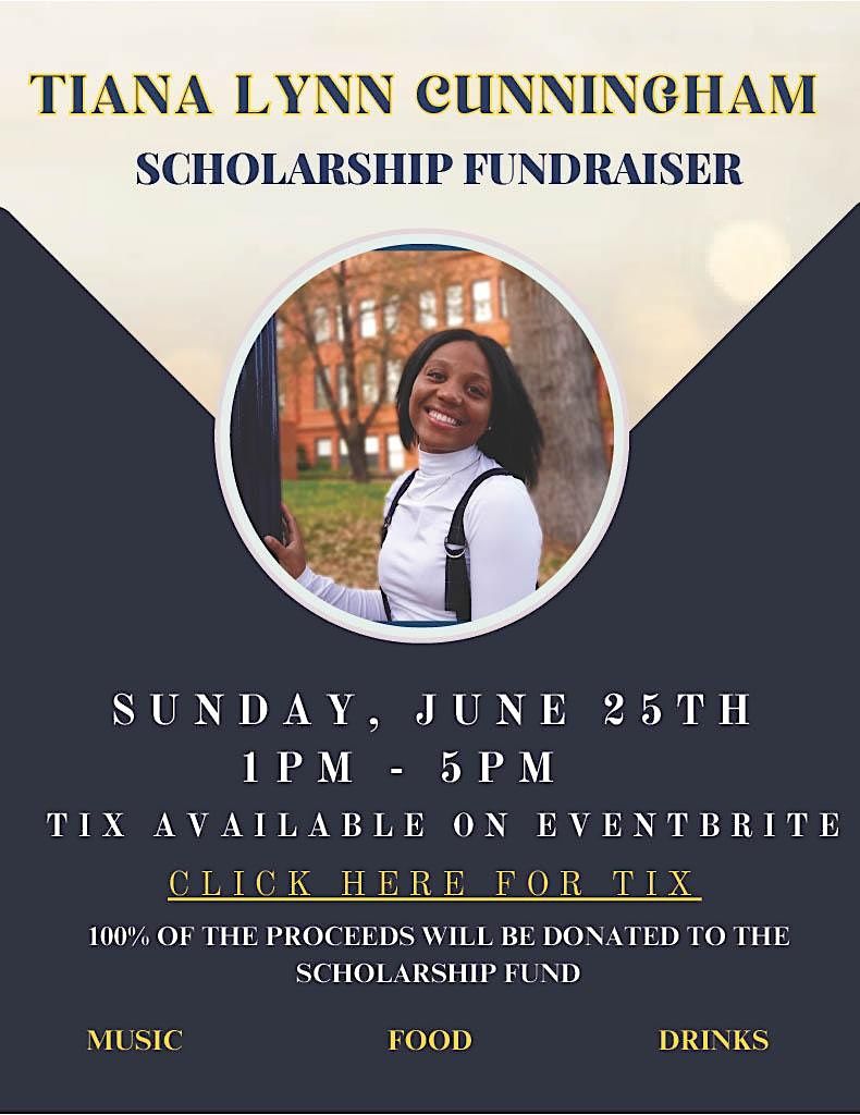 The Tiana Lynn Cunningham Scholarship Fundraiser