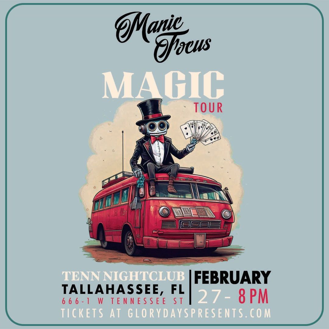 Manic Focus \u201cMagic Tour\u201d at TENN Nightclub - Thur Feb 27