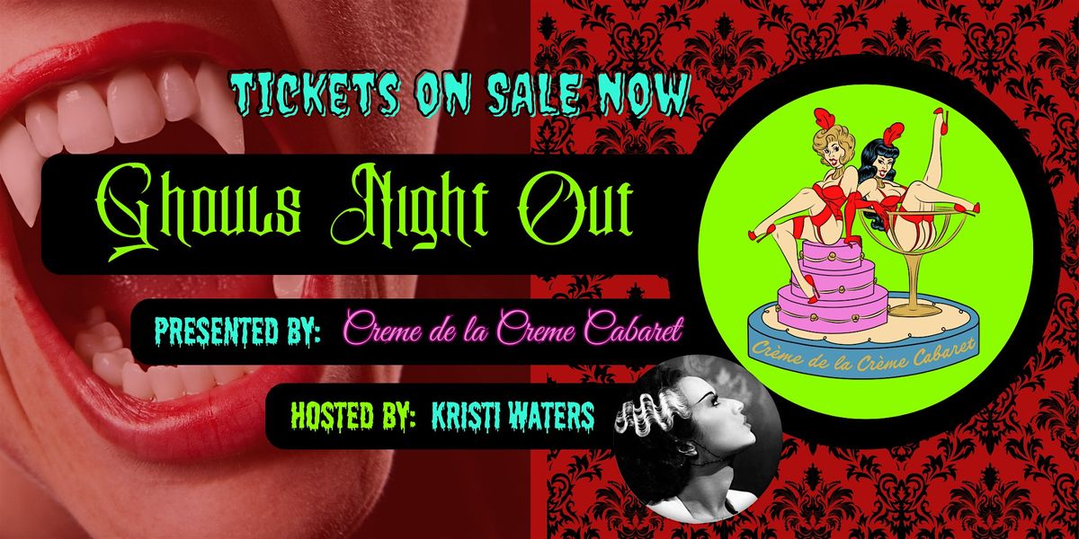 Ghouls Night Out - Fetish Burlesque Show