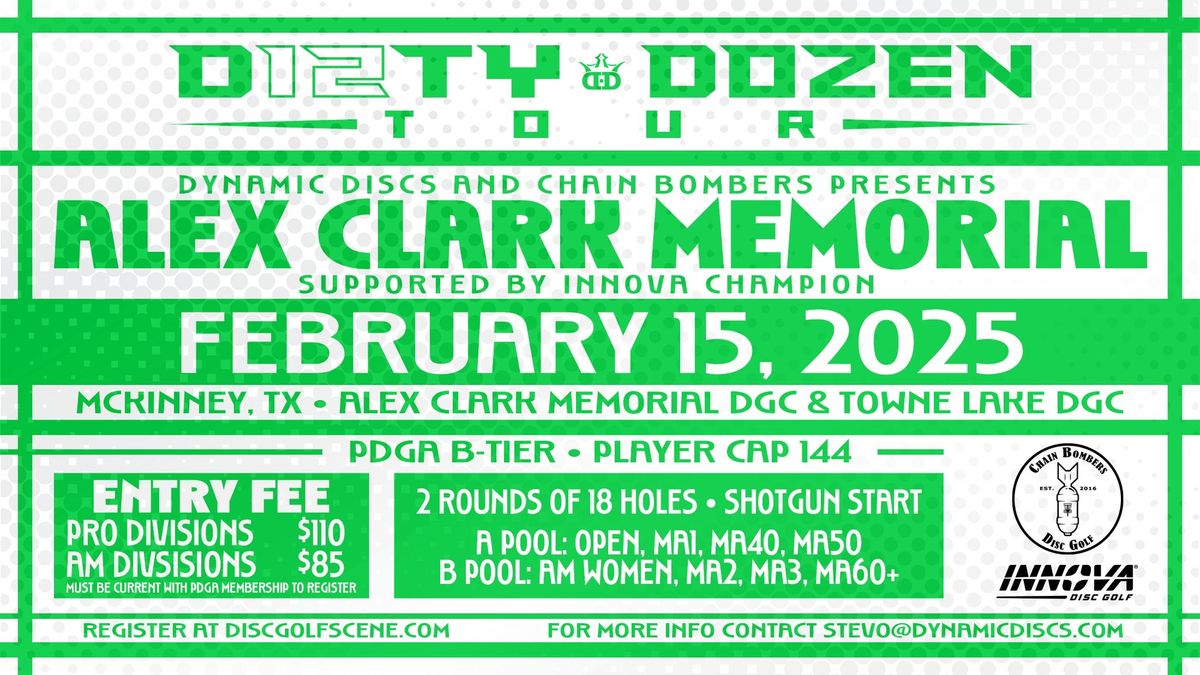 The Dirty Dozen Tour and Chain Bombers Present the Alex Clark Memorial Supported by Innova Champion 