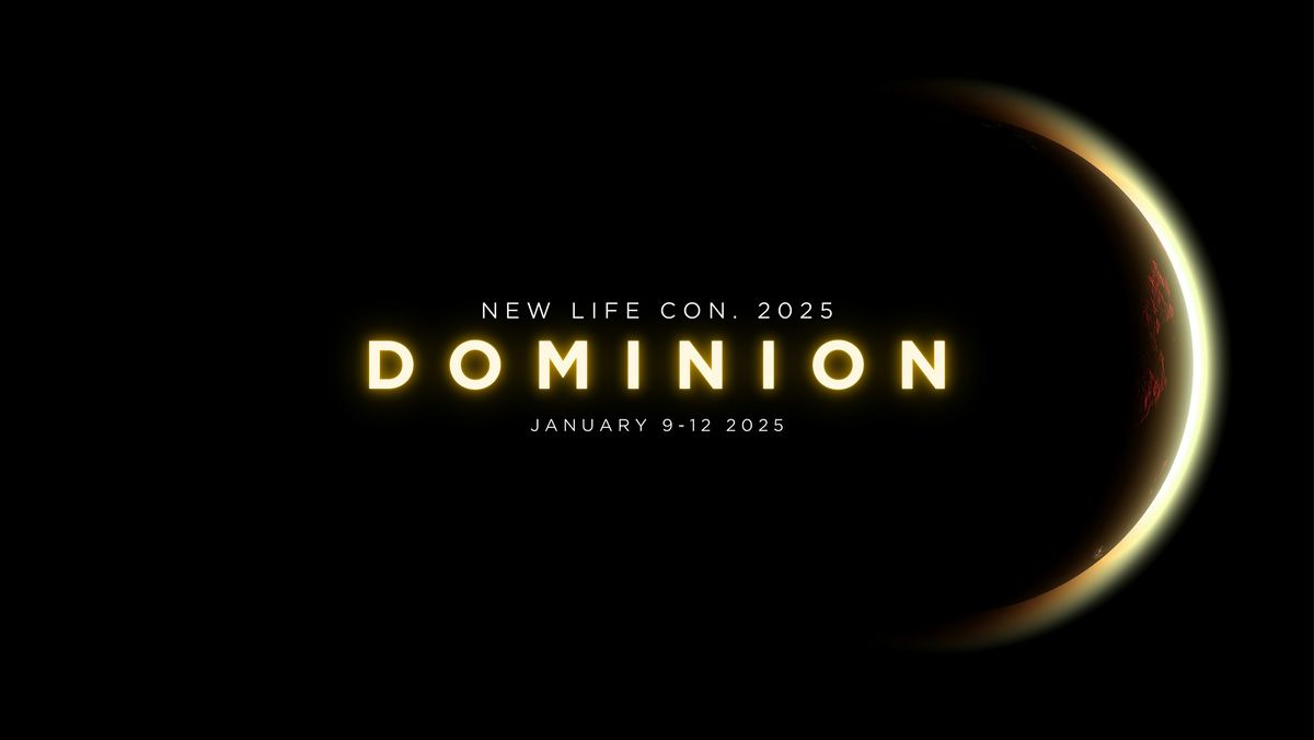 NEW LIFE CON 2025 "DOMINION"