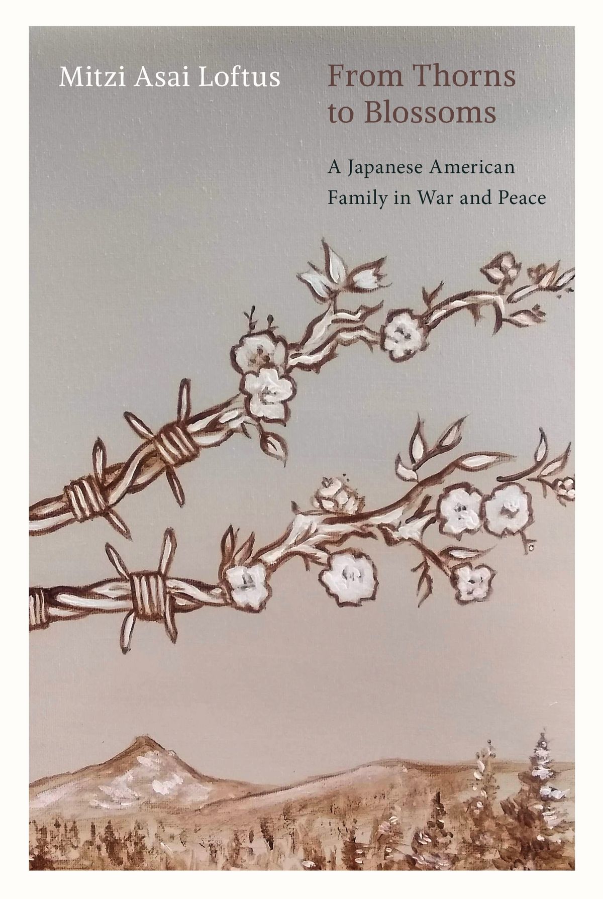 From Thorns to Blossoms: A Japanese American Family in Peace and War