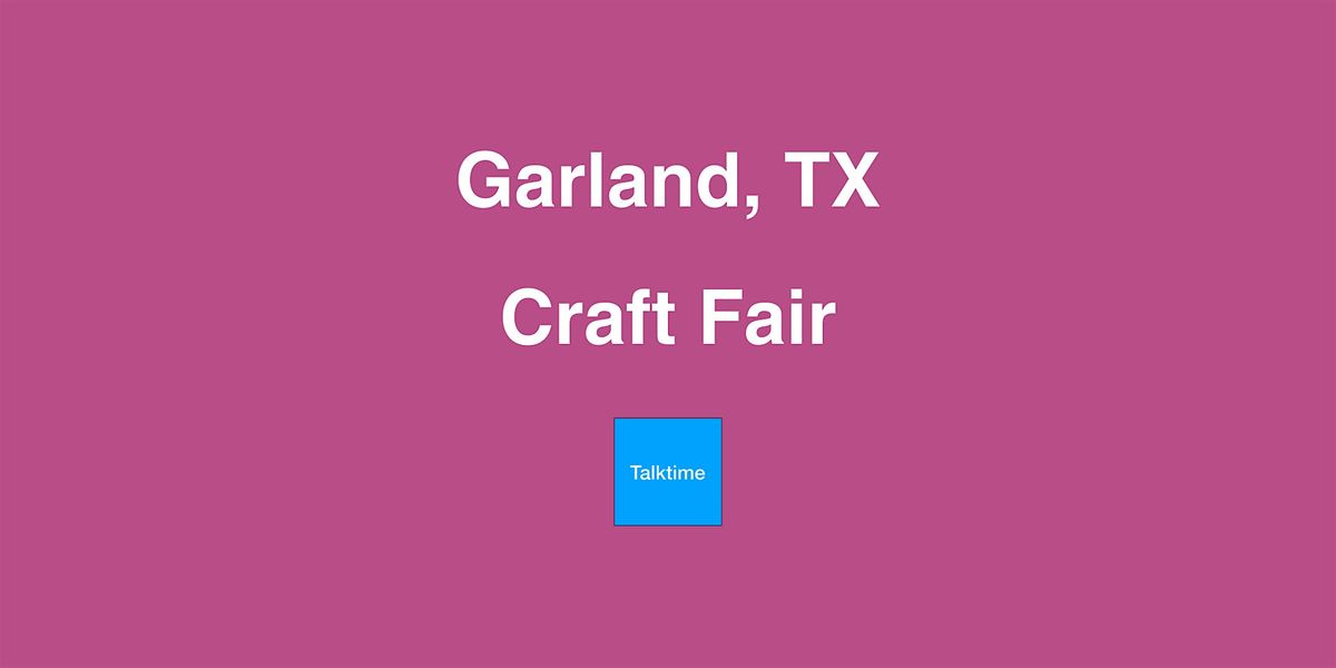 Craft Fair - Garland