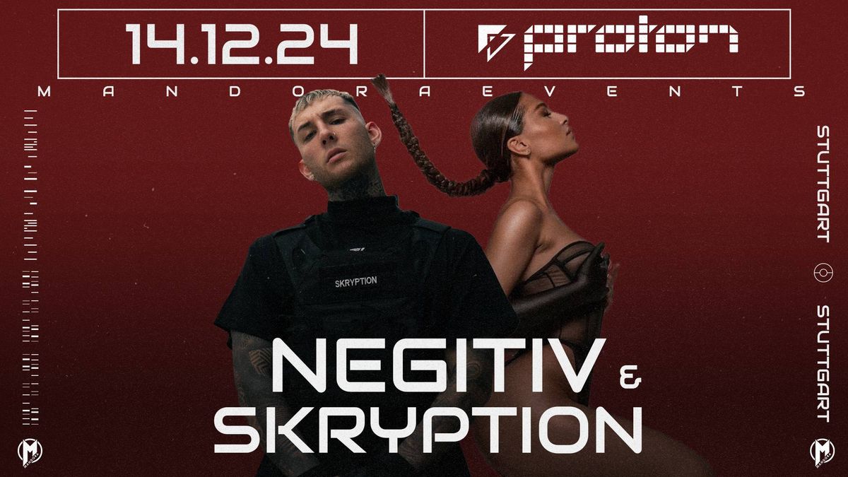 Mandora pres. SKRYPTION & NEGITIV | Proton Stuttgart 