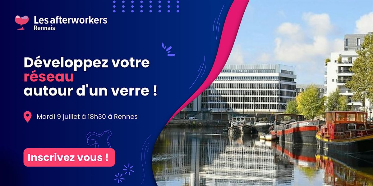 Les Afterworkers Rennais #12 - Mardi 9 juillet \u00e0 18h30