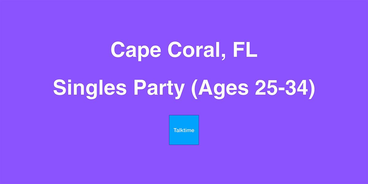 Singles Party (Ages 25-34) - Cape Coral