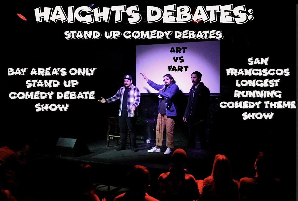 Haight\u2019s Debates: A Stand Up Comedy Debate Show Tuesday June 25th 2024