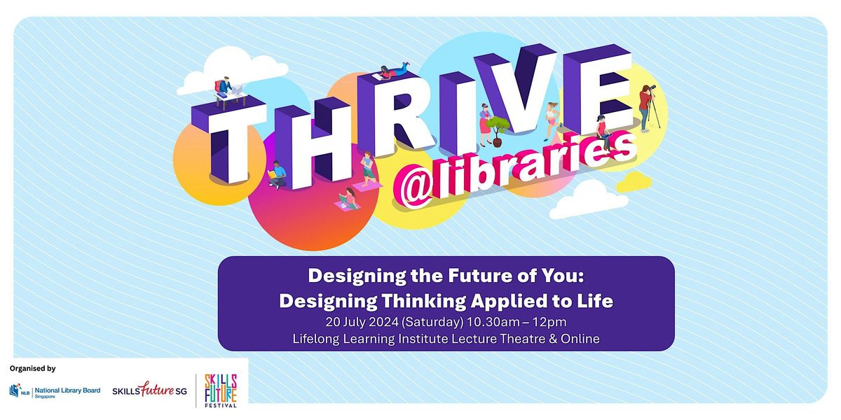Designing the Future of You - Designing Thinking Applied to Life