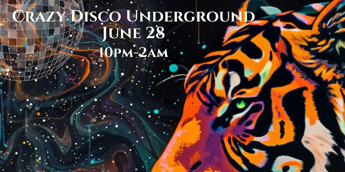 Crazy Disco-June 28 10pm-2am