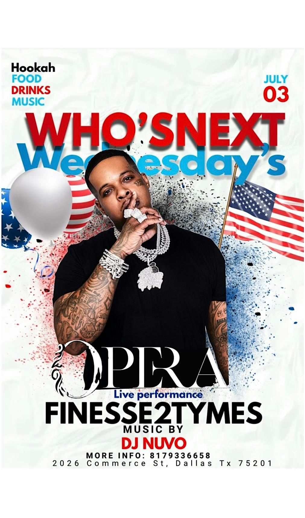 Who's Next Wednesday's Presents Finesse 2Tymes July3rd at Opera