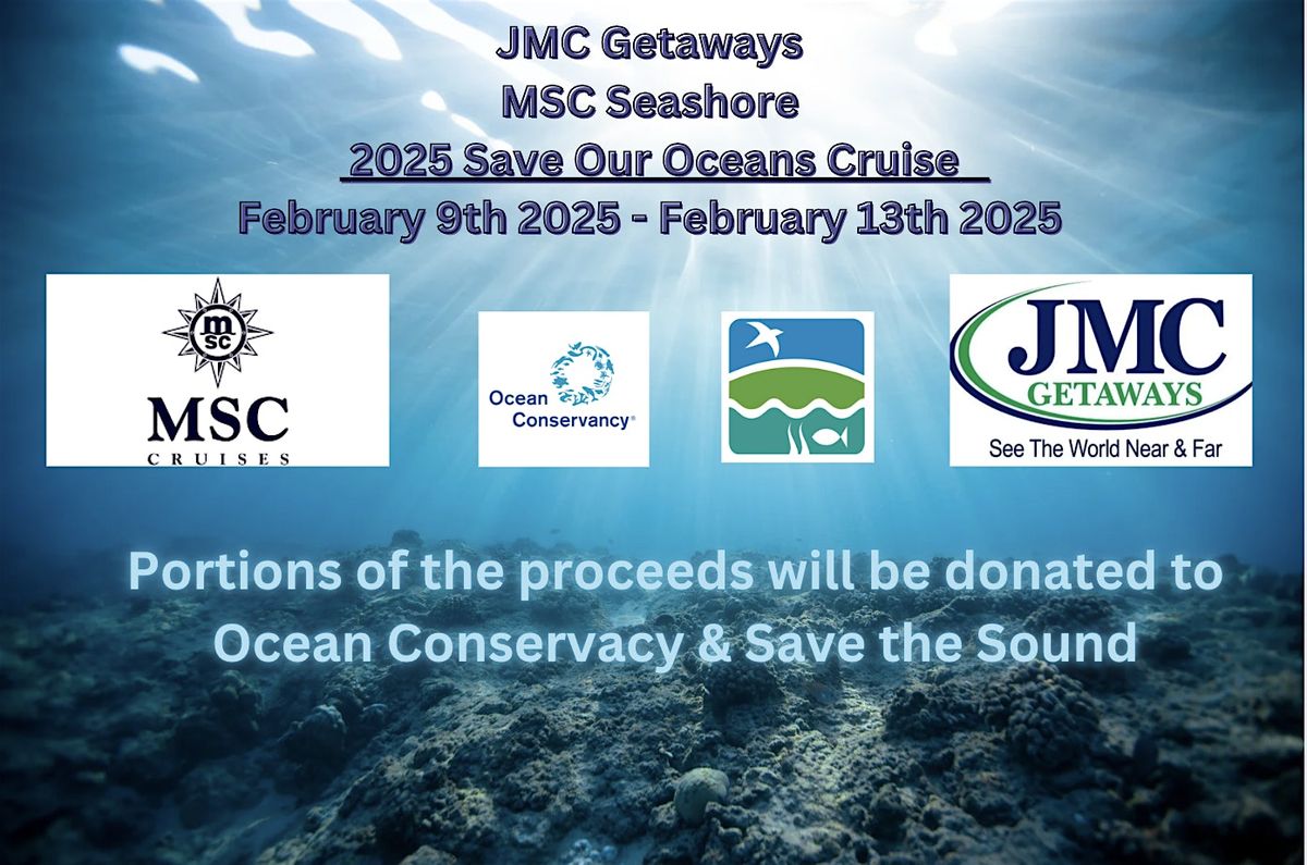 2025  SAVE OUR  OCEANS CRUISE   JMC GETAWAYS &  MSC SEASHORE