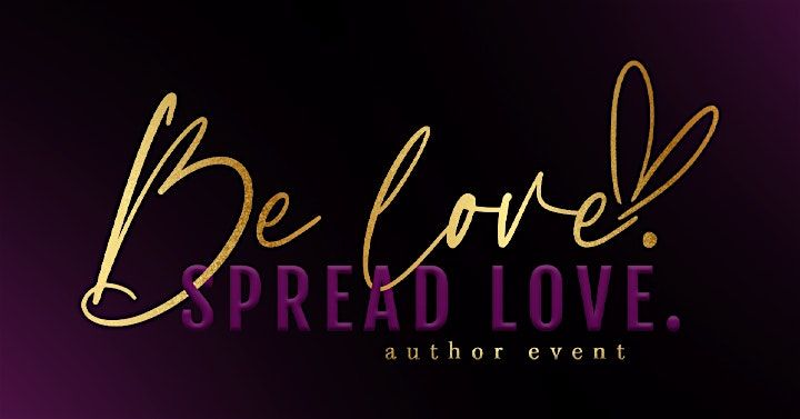 Be Love, Spread Love  2025 Author Event