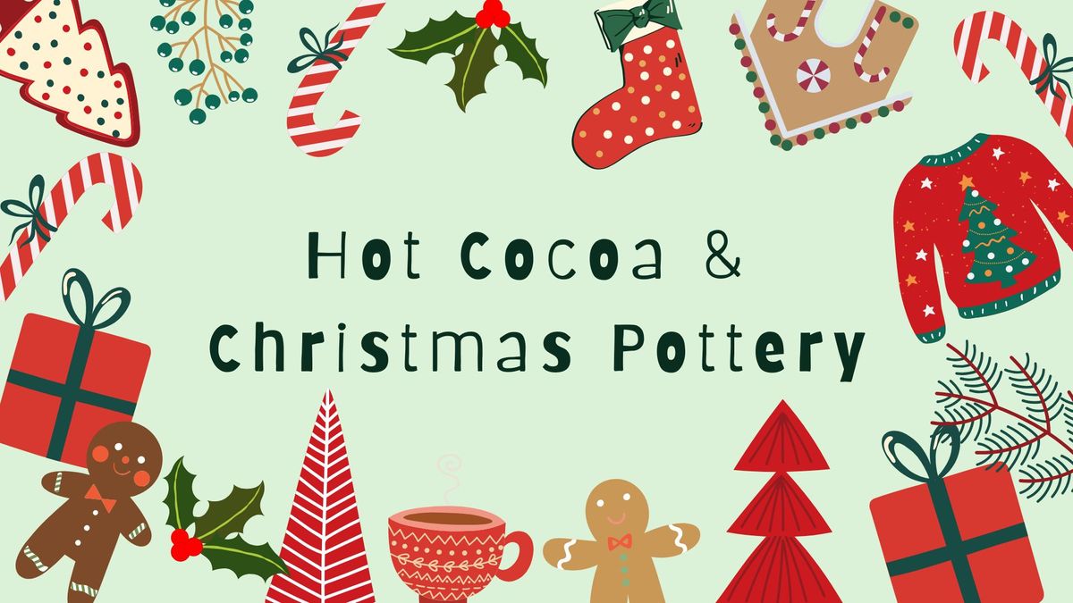 Hot Cocoa & Christmas Pottery Painting