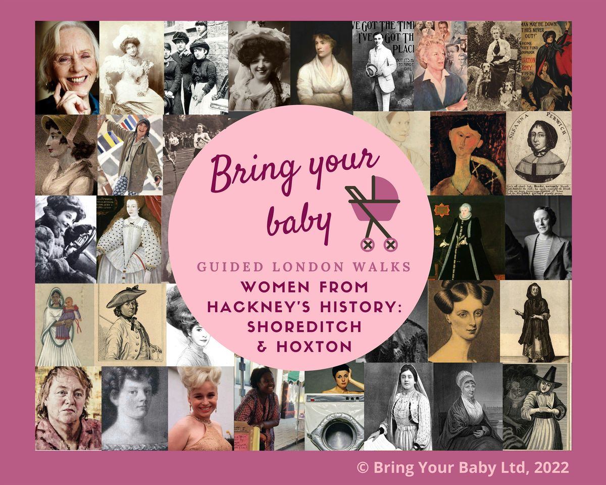 BRING YOUR BABY GUIDED WALK: "Women from Shoreditch & Hoxton History"