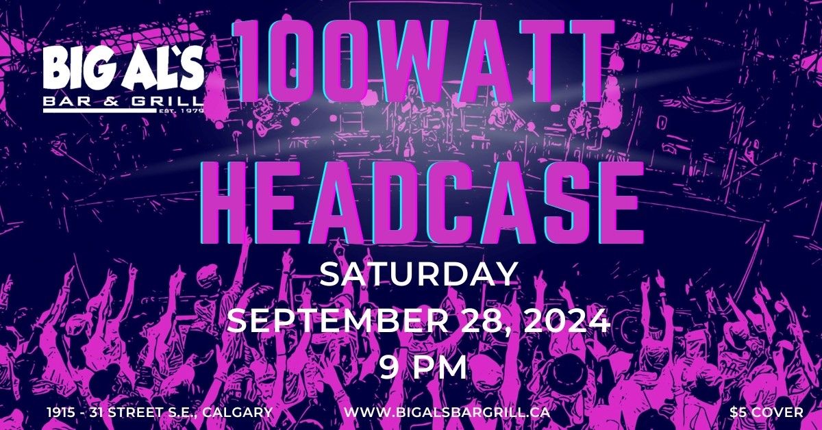 100watt Headcase LIVE at Big Al's!