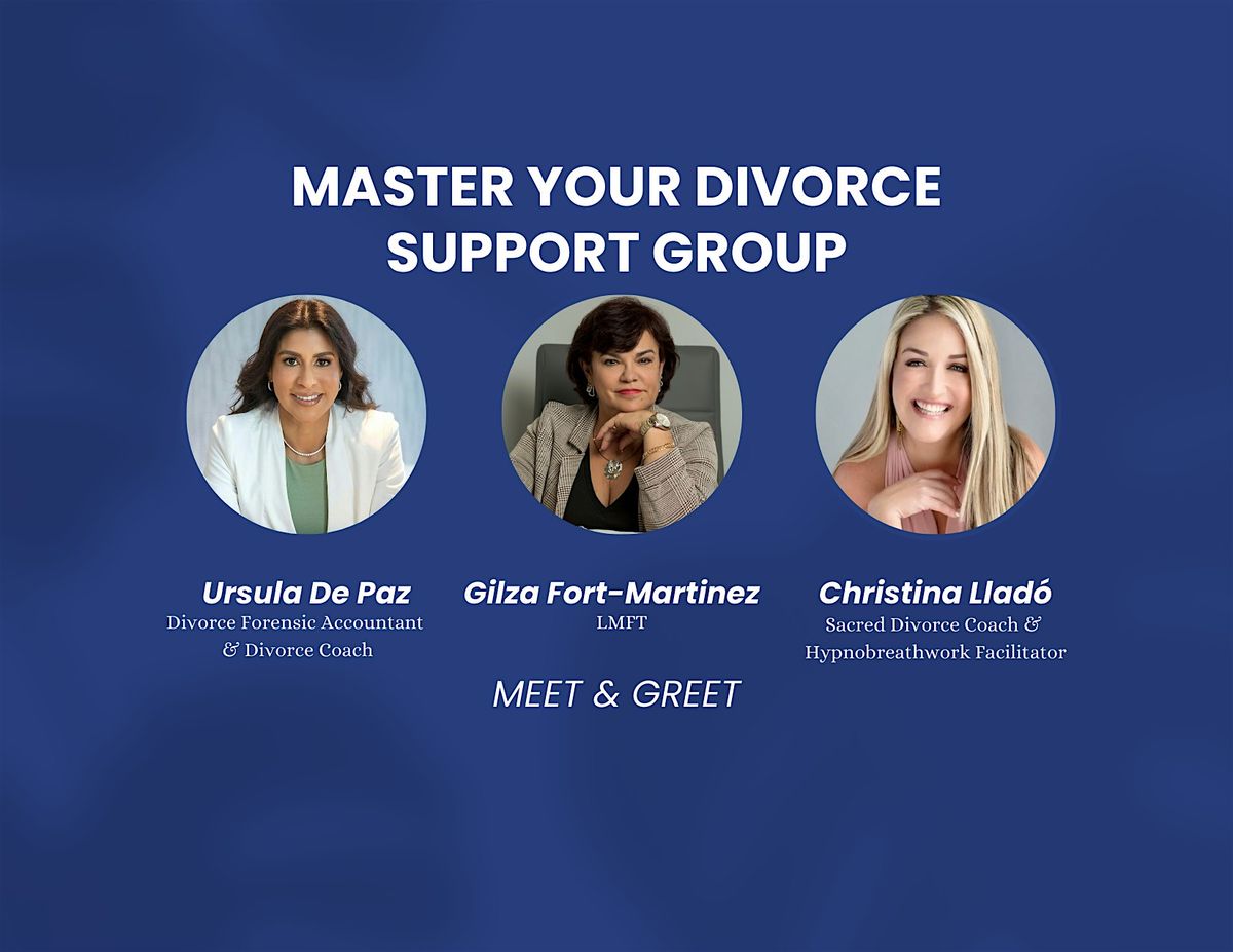 MASTER YOUR DIVORCE SUPPORT GROUP MEET & GREET