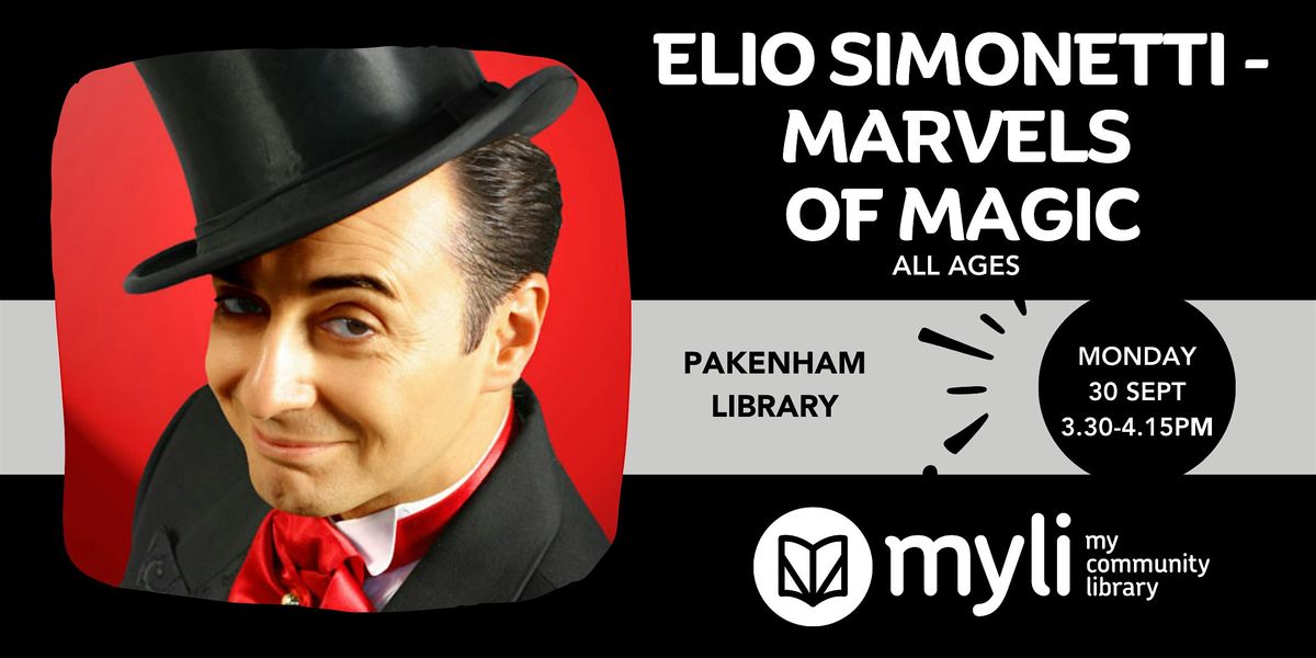 Elio Simonetti - Marvels of Magic @ Pakenham Library