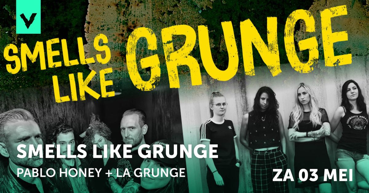 Smells Like Grunge | Poppodium Volt Sittard-Geleen