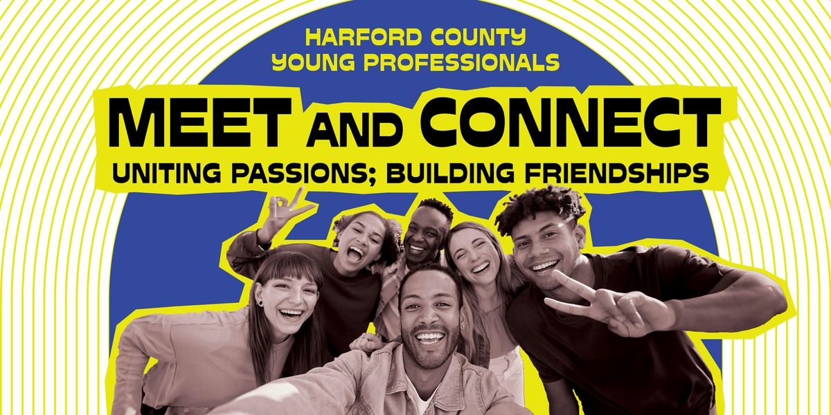 Harford County Young Professionals: Meet and Connect