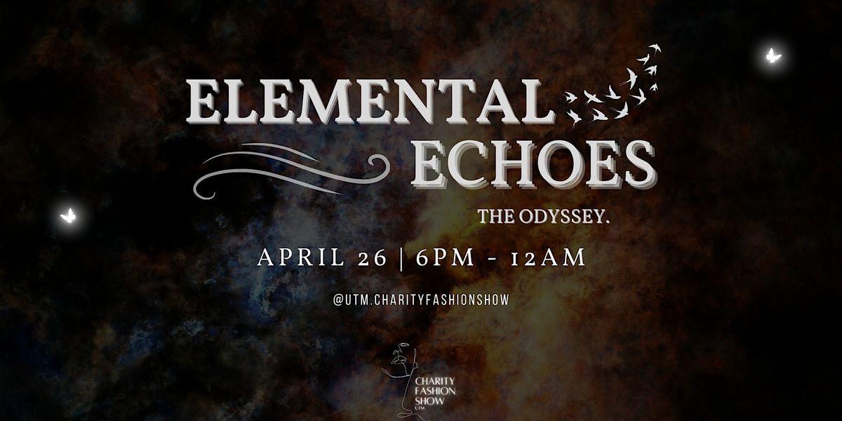 2024 Annual Fashion Show  : Elemental Echos - The Odyssey