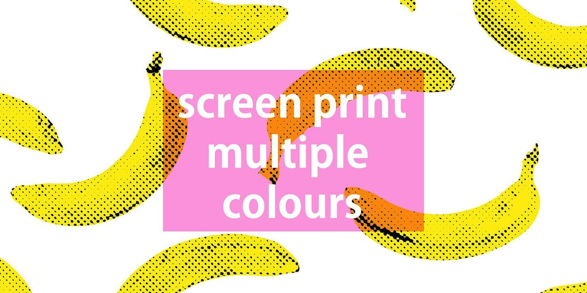 Lets print multi coloured screenprints in May