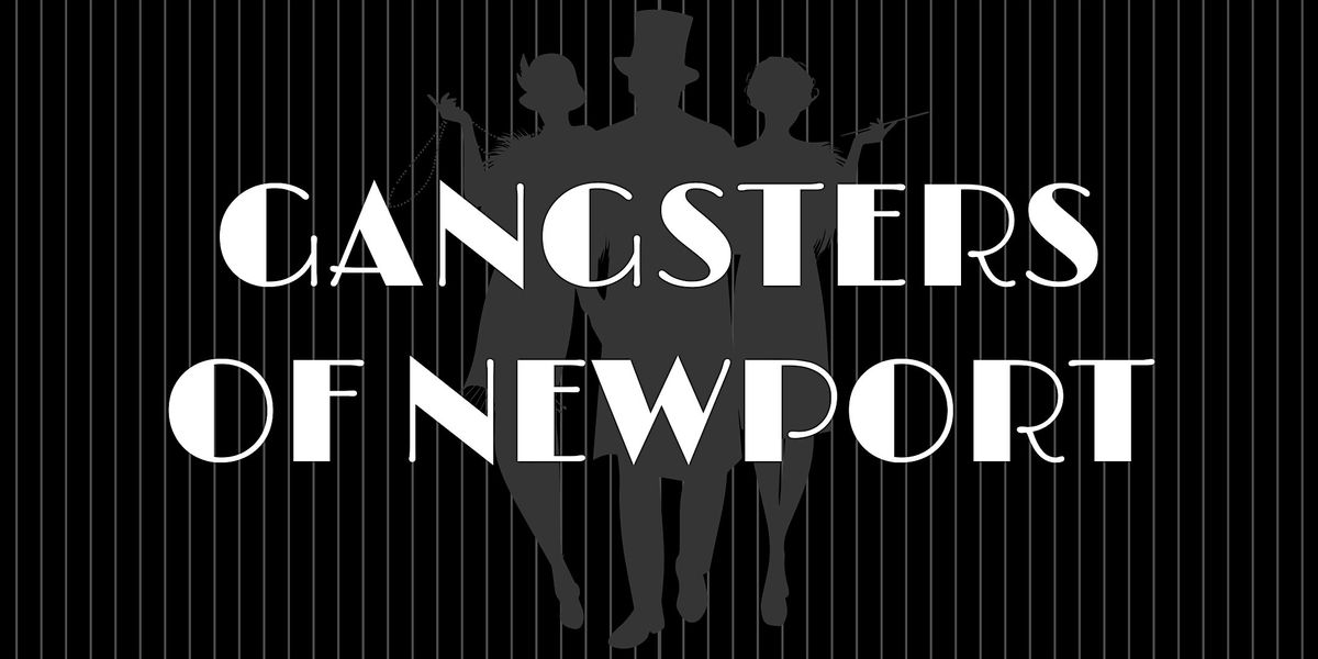 Gangsters of Newport - M**der Mystery Dinner (October 5)