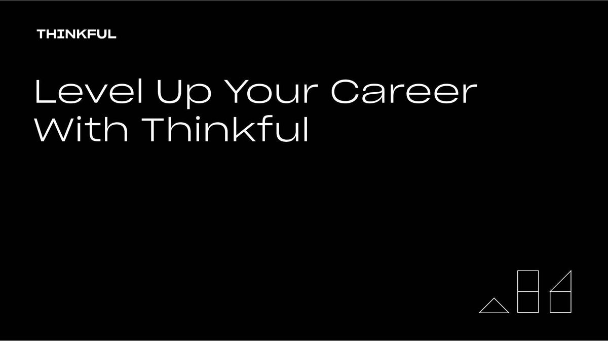 Thinkful Webinar || Level Up Your Career With Thinkful