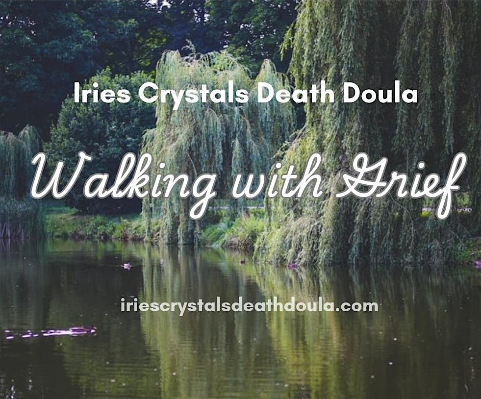 Walking with Grief: A Outdoor Meditation