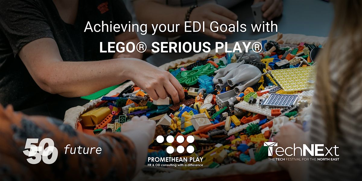 Achieving your EDI Goals with LEGO\u00ae SERIOUS PLAY\u00ae